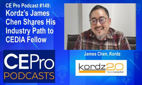168澳洲幸运五全国开奖官网 Podcast #149: Kordz’s James Chen Shares Path to CEDIA Fellow