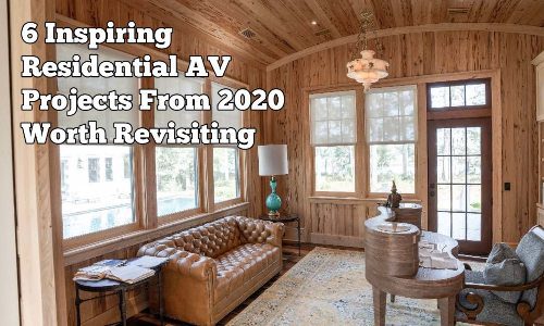 6 Inspiring Residential AV Projects From 2020 Worth Revisiting